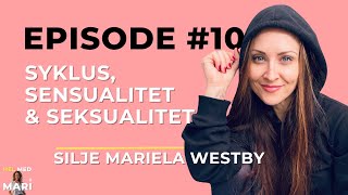 Hel med Mari ep 10  Silje Mariela Westby  Syklus sensualtet amp seksualitet [upl. by Assecnirp969]