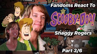 Fandoms React To Shaggy Rogers Scooby Doo  Part 36 [upl. by Elfrida238]