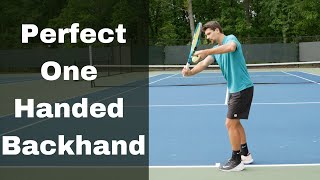 How To Hit The Perfect One Handed Backhand All The Time [upl. by Leventhal346]