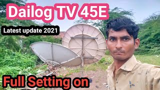 Dialog tv 45e Dish setting  News Channel List 2021  45e Coverage map  45e Setting  mbfreedish [upl. by Ming670]