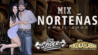 Norteñas Mix abril 2023 Dj spider [upl. by Airdnat435]