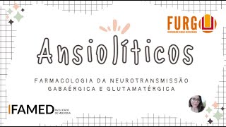 Monitoria de Ansiolíticos  neurotransmissão gabaérgica e glutamatérgica Farmacologia  FAMED  FURG [upl. by Daniela]