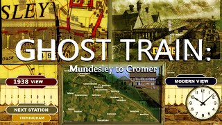 Ghost Train Mundesley to Cromer Lost Railways [upl. by Nellda]