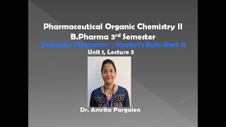 Aromaticity Part II L13 Pharmaceutical Organic Chemistry II Unit1 BPharma 3rd Semester [upl. by Gruber346]