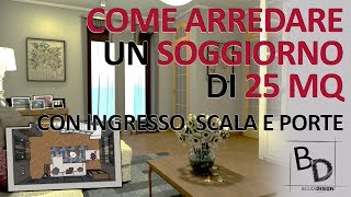 COME ARREDARE un SOGGIORNO di 25 MQ con INGRESSO SCALA e PORTE  Belula Design [upl. by Oner266]