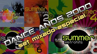 Dance Anos 2000  Sequência Especial Summer EletroHits Kasino Get Far House Boulevard Ramada [upl. by Norreht]