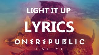 OneRepublic  Light it Up  Lyrics Video Native Album [upl. by Adnocahs824]