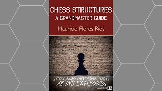 Chess Structures  A Grandmaster Guide [upl. by Sweeney]