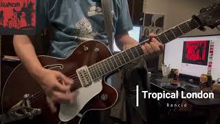 Tropical London／Rancid cover [upl. by Kei]