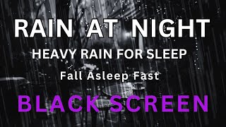 Instant Sleep with Heavy Rain Sounds  Black Screen for Stress and Insomnia Relief [upl. by Buskirk]