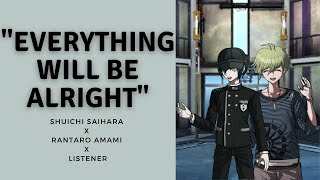 Everything will be alright  Shuichi Saihara x Rantaro Amami x Listener  M4A  Danganronpa [upl. by Imotas]