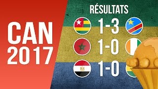 CAN 2017  Résultats et Classement Des Groupes Après la 3ème Journée [upl. by Eiddam]