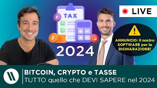 BITCOIN CRYPTO e TASSE TUTTO quello che DEVI SAPERE NEL 2024  IL NOSTRO SOFTWARE per DICHIARARE [upl. by Gabriell]