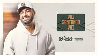 Raí Saia Rodada  Vai Sentando Vai Álbum No Dente [upl. by Saint72]