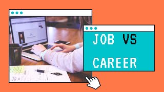 Job vs Career 10 Key Differences between a Job and a Career [upl. by Llenral]