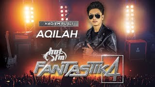 Fantastik 4  Haqiem Rusli  Aqilah  Minggu Akhir [upl. by Uund]