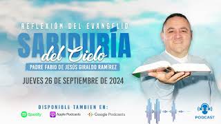 Evangelio del día Jueves 26 de Septiembre de 2024  Padre Fabio Giraldo [upl. by Beaston]