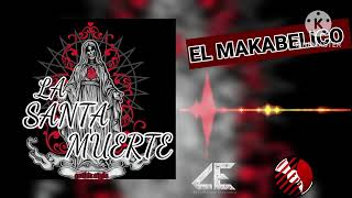 LA SANTA MUERTE DEL ARAT  EL MAKABELICO 😈💯🇲🇽☠️ [upl. by Sagerman292]