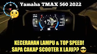 Yamaha TMAX 560 2022 Malaysia  KECERAHAN LAMPU amp TOP SPEED  GPS [upl. by Atilehs]