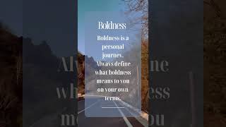 Boldness Is A Personal Journey motivation selfcare boldness [upl. by Ennovyhc787]