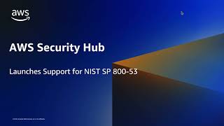 AWS Security Hub supports NIST SP 80053 r5  Amazon Web Services [upl. by Ykciv824]