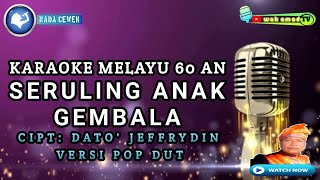 SERULING ANAK GEMBALA  KARAOKE MELAYU 60 AN  JEFFRYDIN  NADA WANITA  wak amad tv [upl. by Drhcir]