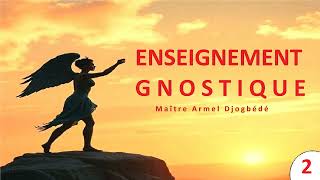 Enseignement gnostique 2 [upl. by Calen556]