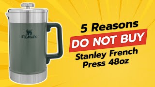 DONT BUY Stanley French Press 48oz Before Watching THIS ☕🚫 5 Reasons [upl. by Jollanta468]