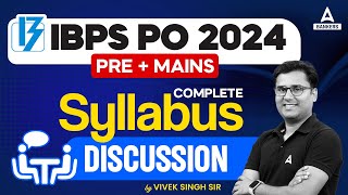 IBPS PO Notification 2024  IBPS PO Syllabus 2024  Pre amp Mains Syllabus Discussion  By Vivek Singh [upl. by Lattonia829]