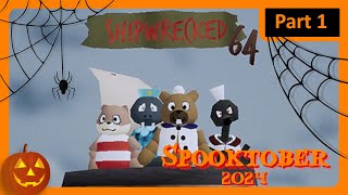 Shipwrecked 64  Part 1  Spooktober 2024 [upl. by Jourdan29]