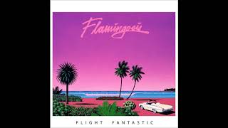 Flamingosis  Flight Fantastic Full Album HD [upl. by Lund805]