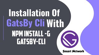 4 How to install Gatsby Cli  Installation Of Gatsby Cli  Use of npm install g gatsbycli [upl. by Moorish944]