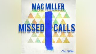 Mac Miller  Missed Calls Lyrics [upl. by Sesylu444]