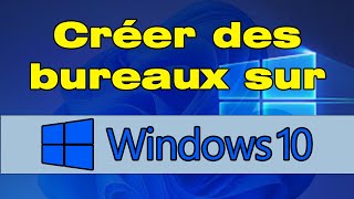 comment créer un nouveau bureau sur Windows 10 [upl. by Demaria]