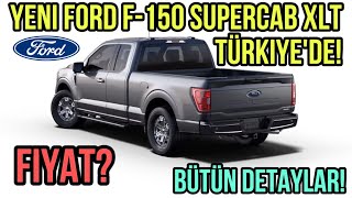 Yeni Ford F150 Supercab XLT TÜRKİYE’de Fiyat Bütün Detaylar Burada [upl. by Lister]