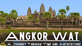 Angkor Wat A Journey Through Time and Architecture  Angkor Wat Documentary [upl. by Ronaele299]