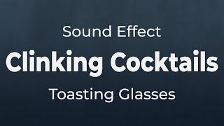 Clinking Cocktail Glasses Cheers Toast Sound Effect  SFX Free for NonProfit Projects [upl. by Serge]