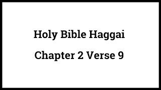 Holy Bible Haggai 29 [upl. by Hanan]