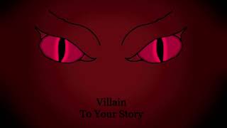 Villain to Your Story OC Song A Capella [upl. by Hedy]