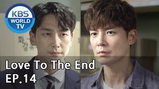 Love To The End  끝까지 사랑 EP14 SUB ENG CHN20180815 [upl. by Eilesor]