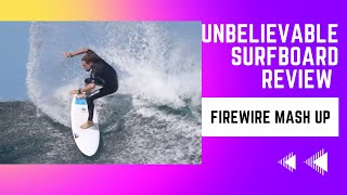 Unbelievable Surfboard Review with Firewire Mash Up  WOOLY TV 33 [upl. by Andromada]