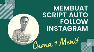 🔴 MEMBUAT SCRIPT AUTO FOLLOW INSTAGRAM CUMA 1 MENIT  TUTORIAL IMACROS [upl. by Avir124]