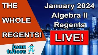 January 2024 Algebra II Regents THE WHOLE TEST prep the June 2024 Algebra 2 Regents  JuanTutors [upl. by Frasier529]