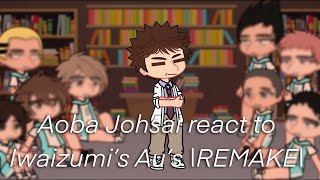 Aoba Johsai react to Iwaizumi’s Au’s  REMAKE  Haikyuu reaction  Gacha Club [upl. by Vergne]