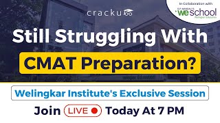 Still Struggling With CMAT 2024 Preparation 🔴 Welingkar Institutes Exclusive Session  CMAT Exam [upl. by Toh]