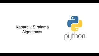 Python ile Kabarcık Sıralama Algoritması Bubble Sort Algorithm [upl. by Bertina]