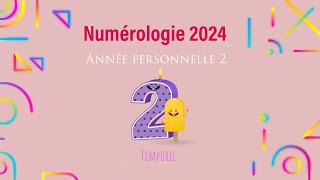 Numérologie 2024 Année personnelle 2 [upl. by Cynera]