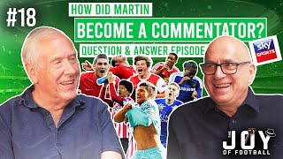 How Martin Tyler Became a Commentator  QampA Episode┃The Joy of Football Podcast [upl. by Buehler64]