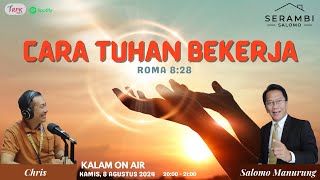 quotCARA TUHAN BEKERJAquot  KALAM ON AIR BERSAMA EV SALOMO MANURUNG amp EVCHRIS  KAMIS 08082024 [upl. by Odnamla]