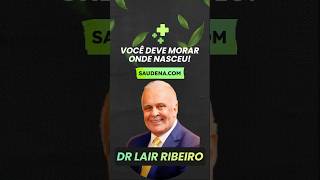 VOCÊ DEVE MORAR ONDE NASCEU saudenatural saude lairribeiro eleições2024 shorts [upl. by Nitaf]